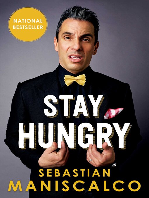 Title details for Stay Hungry by Sebastian Maniscalco - Available